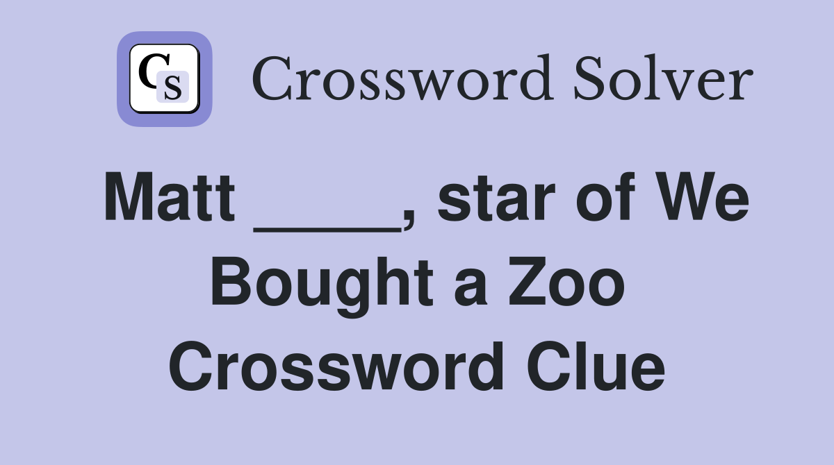 matt-star-of-we-bought-a-zoo-crossword-clue-answers-crossword